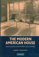 Casa americană modernă: Spațialitatea și identitatea clasei de mijloc - The Modern American House: Spaciousness and Middle Class Identity