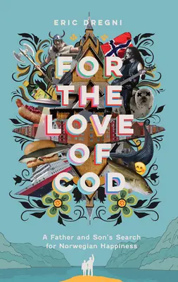 For the Love of Cod: Căutarea fericirii norvegiene de către un tată și un fiu - For the Love of Cod: A Father and Son's Search for Norwegian Happiness