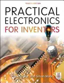 Electronică practică pentru inventatori - Practical Electronics for Inventors