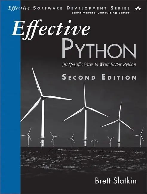Python eficient: 90 de moduri specifice de a scrie un Python mai bun - Effective Python: 90 Specific Ways to Write Better Python
