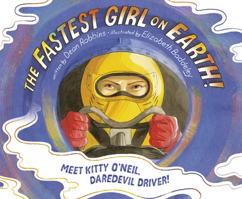 The Fastest Girl on Earth! Faceți cunoștință cu Kitty O'Neil, șoferul lui Daredevil! - The Fastest Girl on Earth!: Meet Kitty O'Neil, Daredevil Driver!