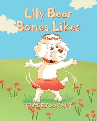 Lily Bear Bones îi place - Lily Bear Bones Likes