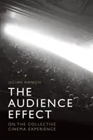 Efectul de audiență: Despre experiența cinematografică colectivă - The Audience Effect: On the Collective Cinema Experience