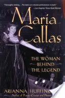 Maria Callas: Femeia din spatele legendei - Maria Callas: The Woman behind the Legend