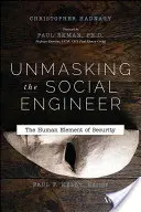 Unmasking the Social Engineer: Elementul uman al securității - Unmasking the Social Engineer: The Human Element of Security
