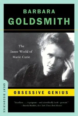 Geniu obsesiv: lumea interioară a lui Marie Curie - Obsessive Genius: The Inner World of Marie Curie