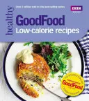 Mâncare bună: Rețete hipocalorice - Good Food: Low-Calorie Recipes