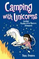 Camping with Unicorns, 11: O altă aventură cu Phoebe și unicornul ei - Camping with Unicorns, 11: Another Phoebe and Her Unicorn Adventure
