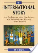 Povestea internațională: O antologie cu îndrumări pentru citirea și scrierea despre ficțiune - The International Story: An Anthology with Guidelines for Reading and Writing about Fiction