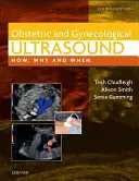 Ecografie obstetricală și ginecologică: Cum, de ce și când - Obstetric & Gynaecological Ultrasound: How, Why and When