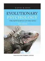 Psihologia evolutivă - Noua știință a minții (ediția internațională pentru studenți) (Buss David (Universitatea din Texas, Austin, SUA)) - Evolutionary Psychology - The New Science of the Mind (International Student Edition) (Buss David (University of Texas at Austin USA))