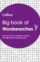 Big Book of Wordsearches 7 - 300 de căutări de cuvinte tematice - Big Book of Wordsearches 7 - 300 Themed Wordsearches