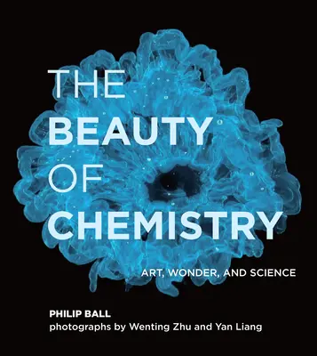 Frumusețea chimiei: Artă, minune și știință - The Beauty of Chemistry: Art, Wonder, and Science