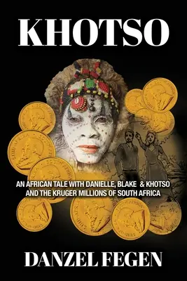 Khotso: O poveste africană cu Danielle, Blake & Khotso și milioanele Kruger din Africa de Sud - Khotso: An African Tale with Danielle, Blake & Khotso and the Kruger Millions of South Africa