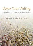 Detox Your Writing: Strategii pentru cercetătorii doctoranzi - Detox Your Writing: Strategies for Doctoral Researchers