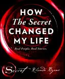 Cum mi-a schimbat secretul viața - Oameni adevărați. Povești reale - How The Secret Changed My Life - Real People. Real Stories