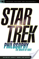 Star Trek și filosofia: The Wrath of Kant - Star Trek and Philosophy: The Wrath of Kant