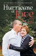 Uraganul iubirii: Călătoria mea cu Beth Wheeler - Hurricane of Love: My Journey with Beth Wheeler