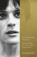 Urme retrase: În căutarea adevărului despre Richey Manic, prefață de Rachel Edwards - Withdrawn Traces: Searching for the Truth about Richey Manic, Foreword by Rachel Edwards