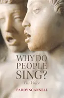 De ce cântă oamenii? Despre voce - Why Do People Sing?: On Voice