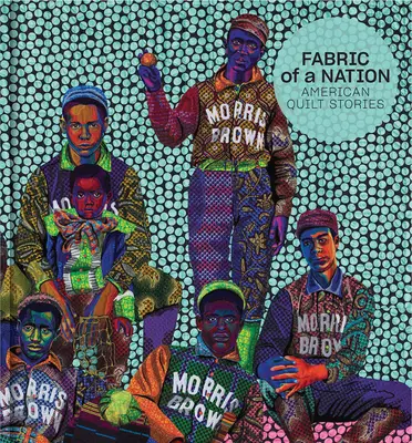 Fabric of a Nation: Povești despre cuverturi americane - Fabric of a Nation: American Quilt Stories