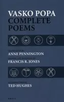 Vasko Popa Poezii complete: 1953-1987 - Vasko Popa Complete Poems: 1953-1987