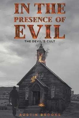 In the Presence of Evil (În prezența răului) - In the Presence of Evil
