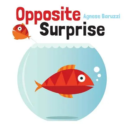Surpriza opusă - Opposite Surprise