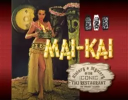 Mai-Kai: Istoria și misterul restaurantului iconic Tiki - Mai-Kai: History and Mystery of the Iconic Tiki Restaurant