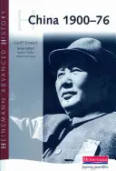 Heinemann Advanced History: China, 1900-1976 - Heinemann Advanced History: China, 1900-76