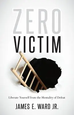 Zero Victimă: Depășirea nedreptății cu o nouă atitudine - Zero Victim: Overcoming Injustice With a New Attitude