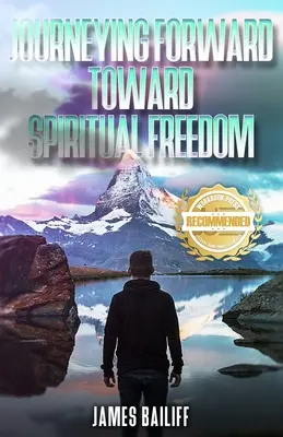 Călătorind înainte spre libertatea spirituală - Journeying Forward Toward Spiritual Freedom