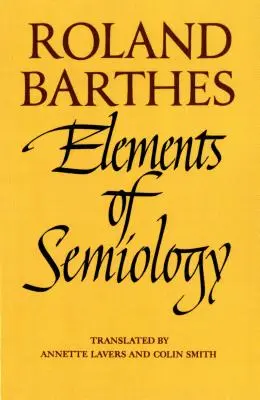 Elemente de semiologie - Elements of Semiology