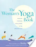 Cartea de yoga a femeii: Asana și Pranayama pentru toate fazele ciclului menstrual - The Woman's Yoga Book: Asana and Pranayama for All Phases of the Menstrual Cycle