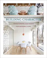 Construirea caracterului: Transformarea caselor vechi pentru o viață modernă - Building Character: Transforming Old Homes for Modern Living