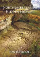 Istoria ascunsă a Northumberland-ului - Northumberland's Hidden History