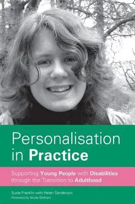Personalizarea în practică: Sprijinirea tinerilor cu dizabilități în tranziția către vârsta adultă - Personalisation in Practice: Supporting Young People with Disabilities Through the Transition to Adulthood