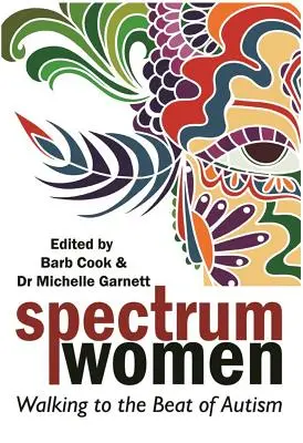 Spectrum Women: Walking to the Beat of Autism (Mersul în ritmul autismului) - Spectrum Women: Walking to the Beat of Autism