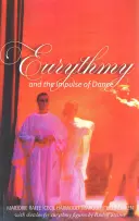 Euritmia și impulsul dansului (Eurythmy and the Impulse of Dance) - Eurythmy and the Impulse of Dance