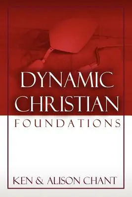 Fundații creștine dinamice - Dynamic Christian Foundations