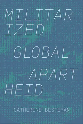 Apartheid global militarizat - Militarized Global Apartheid
