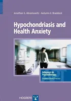 Hipocondriaza și anxietatea de sănătate - Hypochondriasis and Health Anxiety