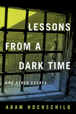 Lessons from a Dark Time și alte eseuri - Lessons from a Dark Time and Other Essays