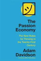 Economia pasiunii - Noile reguli pentru a prospera în secolul XXI - Passion Economy - The New Rules for Thriving in the Twenty-First Century