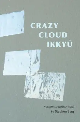 Crazy Cloud Ikkyu: versiuni și invenții - Crazy Cloud Ikkyu: Versions and Inventions