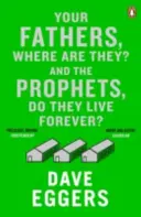 Părinții voștri, unde sunt ei? Și profeții, trăiesc ei veșnic? - Your Fathers, Where Are They? And the Prophets, Do They Live Forever?