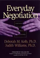 Negocierea cotidiană: Navigarea printre agendele ascunse ale negocierii - Everyday Negotiation: Navigating the Hidden Agendas in Bargaining