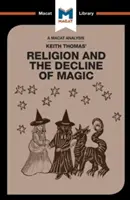 O analiză a cărții lui Keith Thomas Religion and the Decline of Magic - An Analysis of Keith Thomas's Religion and the Decline of Magic