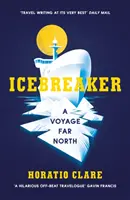 Spărgătorul de gheață - O călătorie în nordul îndepărtat - Icebreaker - A Voyage Far North