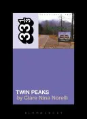Coloana sonoră a lui Angelo Badalamenti din Twin Peaks - Angelo Badalamenti's Soundtrack from Twin Peaks